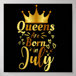 Birthday Queens Are Born In July Poster