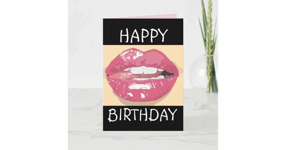 Birthday Romantic Lips Lipstick Sexy Greeting Card Zazzle