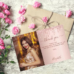 Birthday rose gold blush drips photo thank you card<br><div class="desc">A photo thank you for a 40th (or any age) birthday
On front: Add a vertical size photo. An elegant rose gold,  blush gradient background color,  decorated with drips,  paint dripping look. Personalize and add a name and your thank you note.</div>