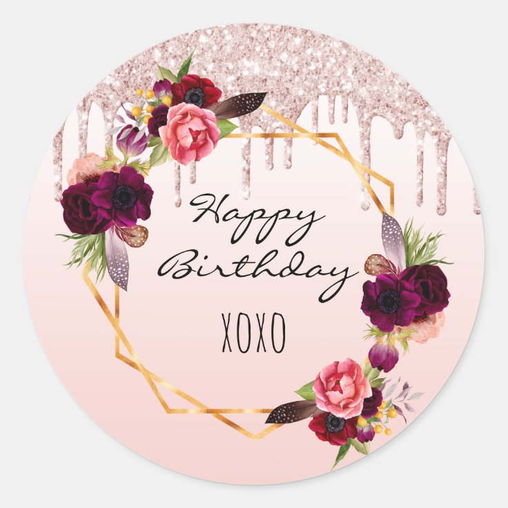 Birthday Rose Gold Blush Glitter Drips Floral Classic Round Sticker