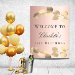 Birthday rose gold eucalyptus golden welcome poster<br><div class="desc">A welcome banner for a girly and glamorous 21st (or any age) birthday party.  A rose gold gradient background decorated with golden eucalyptus sprigs.  Personalize and add a name and age 21.  
Back: no design</div>
