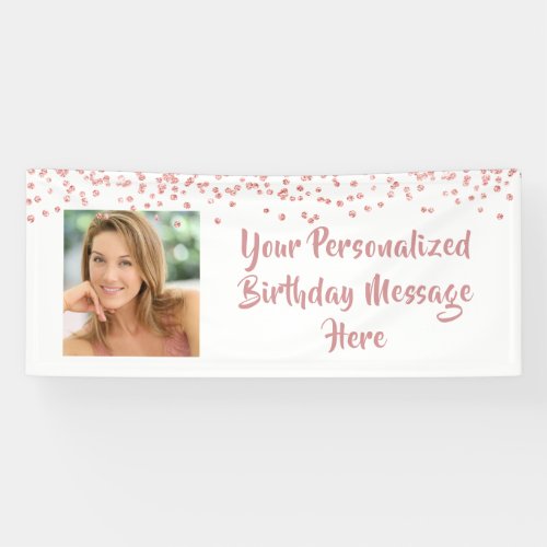 Birthday Rose Gold Glitter Brush Script Photo Banner - Celebrate any birthday with this custom photo banner with a modern, chic rose gold glitter confetti and handwritten brush script font design you can personalize with your own message. PHOTO TIP:  For fastest/best results, choose a photo with the subject in the middle and/or pre-crop it to a similar shape as shown BEFORE uploading. CHANGES:  You can change the background color as well as the text font style, color, size and placement by clicking on CUSTOMIZE FURTHER. Contact the designer via Zazzle Chat or makeitaboutyoustore@gmail.com if you'd like this design modified or on another product.