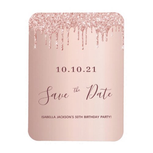 Birthday rose gold glitter drip save the date magnet