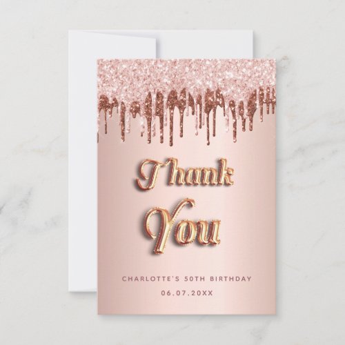 Birthday rose gold pink copper glitter drips thank you card