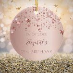 Birthday rose gold pink stars from friends ceramic ornament<br><div class="desc">An ornament for a girly and glamorous 21st birthday as a gift from her friends or parents. A rose gold, pink gradient background with rose gold colored dripping stars. On front: Personalize and add a date, a name and age. The name is written in dark rose gold with a modern...</div>