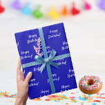 Birthday royal blue white wrapping paper<br><div class="desc">Royal blue background,  white text: Happy Birthday!  A modern hand lettered style script.</div>