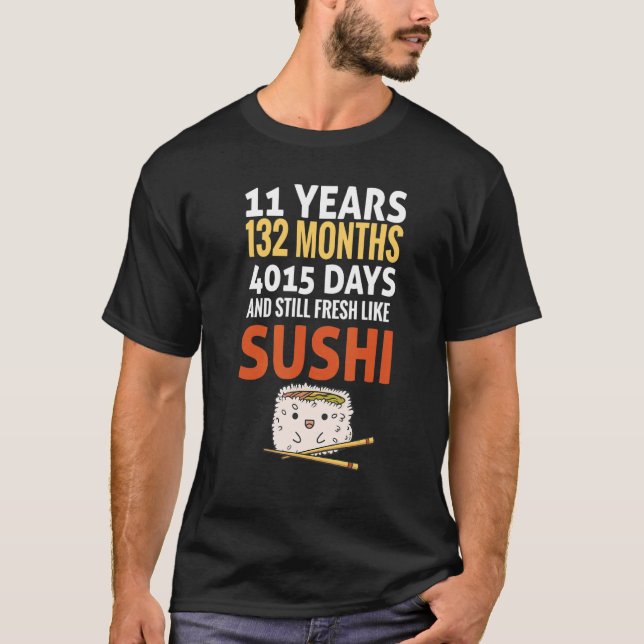 Birthday Saying 11 Years Fresh Like Sushi Slogan B T-Shirt (Front)