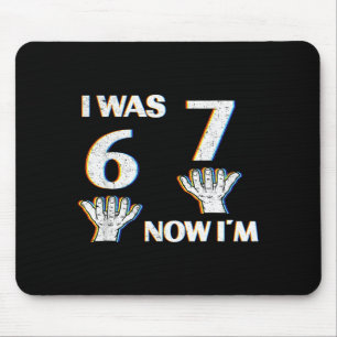Birthday Shirt I Was 6 Now I'm 7 67 Funny For Kids Mouse Pad