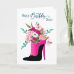 Birthday Sister Beautiful Flowers High Heel Shoe Card<br><div class="desc">See the same image on other products and categories in greeting cards</div>