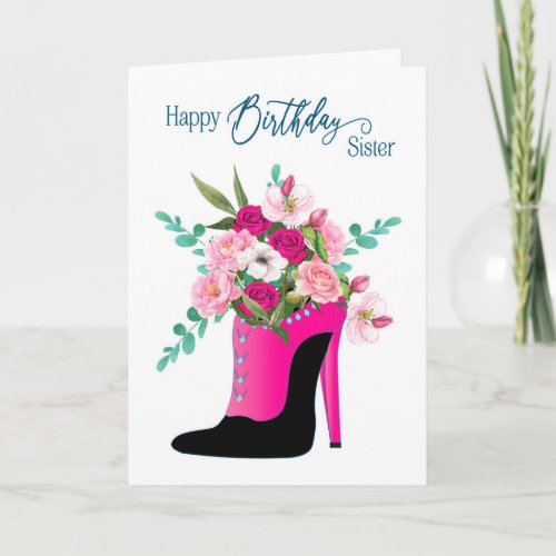 Birthday Sister Beautiful Flowers High Heel Shoe Card