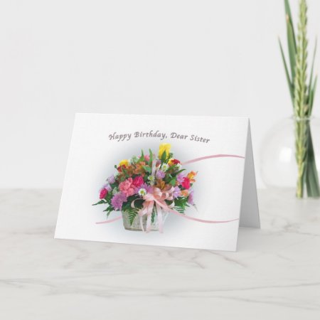 Birthday, Sister, Flowers In A Basket Card