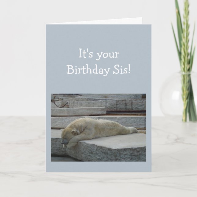 Birthday SISTER Fun Age Humor Polar Bear Animal Card (Front)