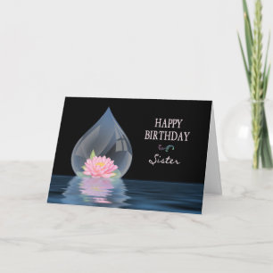 BIRTHDAY - SISTER - LOTUS FLOWER IN WATERDROP CARD