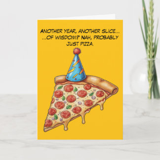 Birthday Slice with Extra Cheese Humor Card