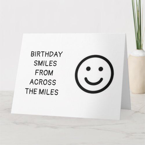 BIRTHDAY SMILES ACROSS THE MILES CARD