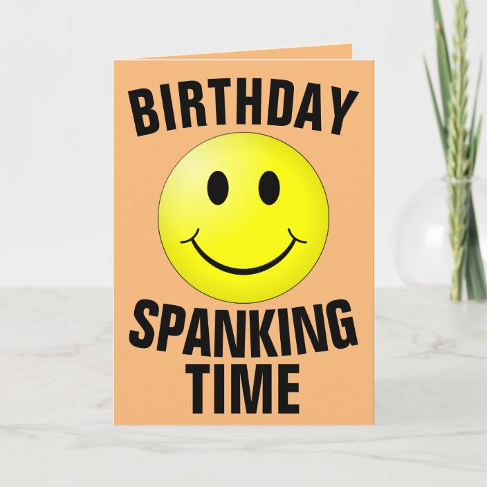 Birthday Spanking Time Greeting Cards