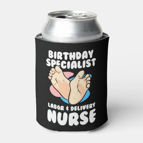 Birthday Specialist _ Labor  Delivery Nurse Can Cooler