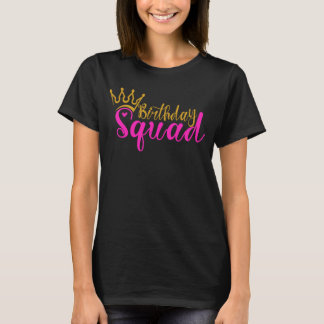 Birthday Squad Birthday Party Funny Gift Men Women T-Shirt