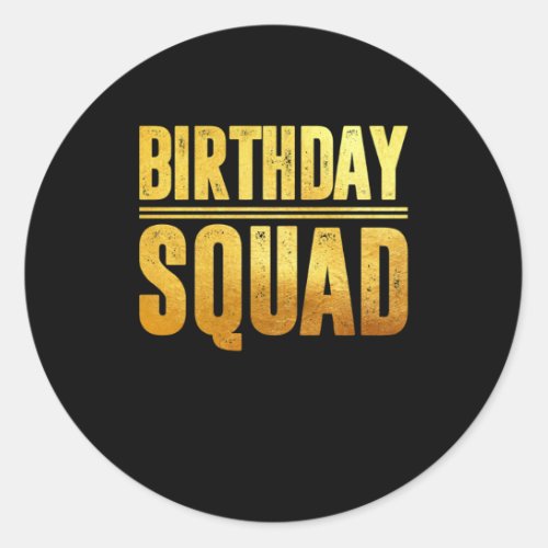 Birthday Squad Classic Round Sticker