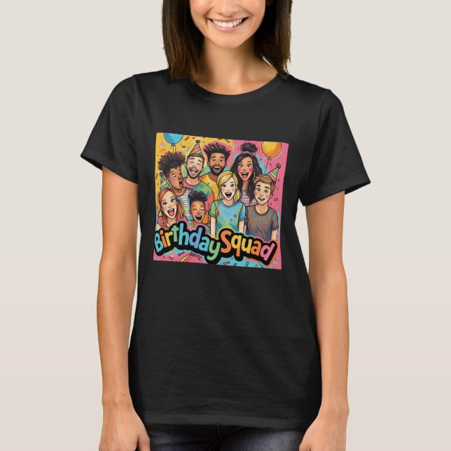 Birthday Squad Colorful Friends Party T-Shirt (Front)
