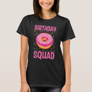 Birthday Squad Donut 1 T-Shirt