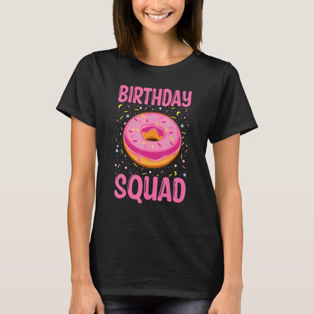 Birthday Squad Donut 1 T-Shirt (Front)