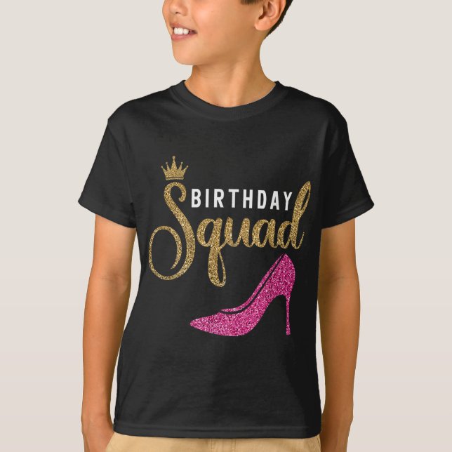 Birthday Squad for Women Queen Golden Pink Shoe Fa T-Shirt (Front)