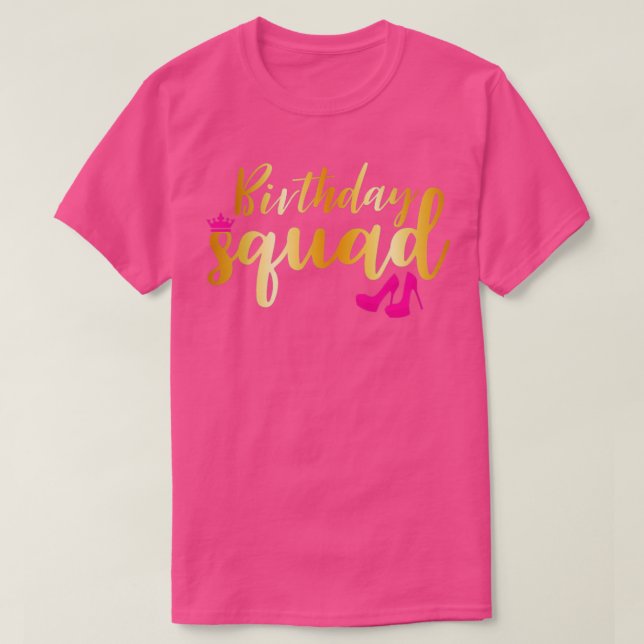 Birthday Squad Gold Party Funny Gift Pink Shoe T-Shirt (Design Front)