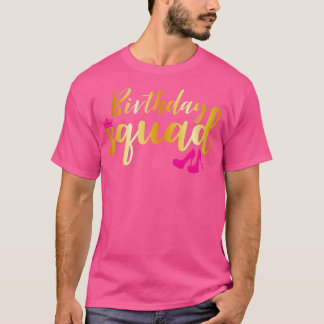 Birthday Squad Gold Party Funny Gift Pink Shoe T-Shirt