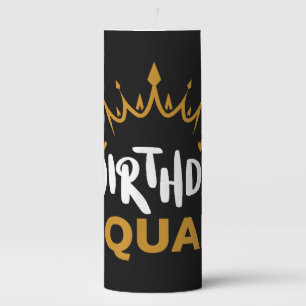 Birthday Squad Party Matching Family Group Funny B Pillar Candle