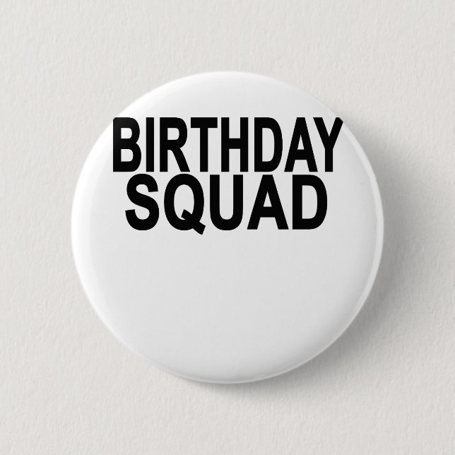 Birthday Squad T-Shirts . Pinback Button (Front)