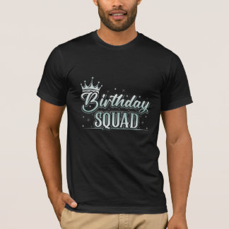 Birthday squad with crown t shirt design