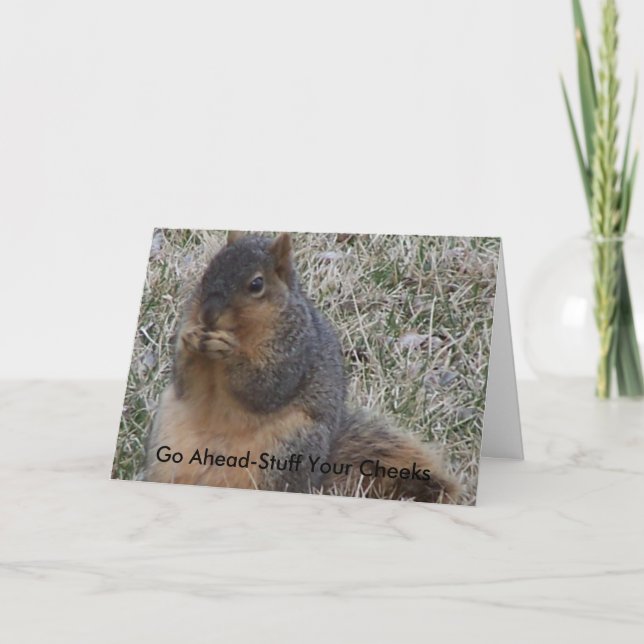 Birthday Squirrel, Go Ahead-Stuff Your Cheeks Card (Front)