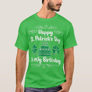 Birthday St Patrick's Day Happy Birthday Lucky Lep T-Shirt