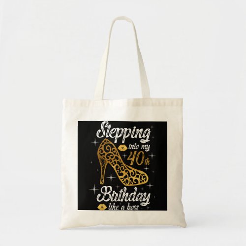 Birthday Stepping Into My 40th Birthday Shoes Lady Tote Bag