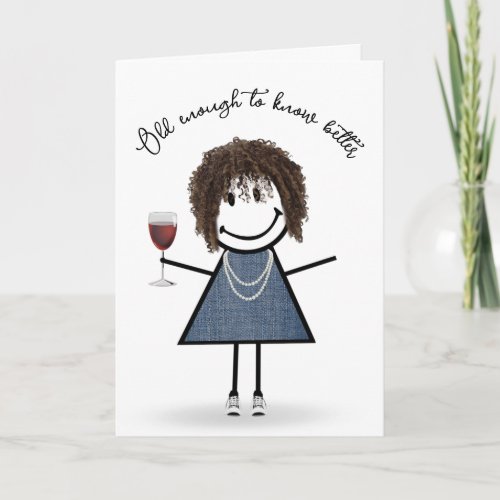 Birthday Stick Girl with Wine Glass Card