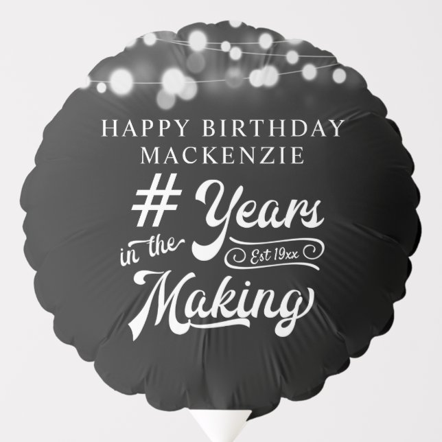 Birthday String Lights Years in the Making Black Balloon (Front)