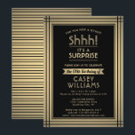 Birthday Surprise Party Shhh! Elegant Black & Gold Invitation<br><div class="desc">Can you keep a secret? Invite family and friends to an elegant and exciting surprise birthday celebration with custom black and faux gold foil party invitations. All wording on this template is simple to personalize, including message that reads "Shhh! It's a SURPRISE." The design features a modern striped border, classic...</div>
