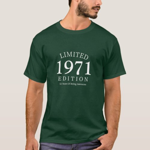 Birthday T_shirt with the Date 1971 or Any Vintage