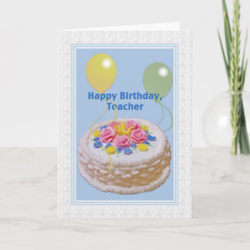 Birthday Teacher Cake and Balloons Card
