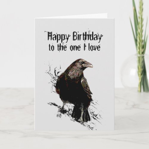 Birthday to The One I love Forevermore Fun Raven Card