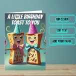 Birthday Toast Funny Daughter Birthday Card<br><div class="desc">Need a unique birthday card for your daughter? This great card is unique and colorful and features animated pieces of toast raising a toast. It's followed up with a serious heartfelt message. Inside we've written just the right message to speak to the moment; but you can customize it with your...</div>