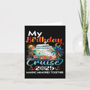 Birthday Trip Cruise 2025 Family Birthday Party Un Card