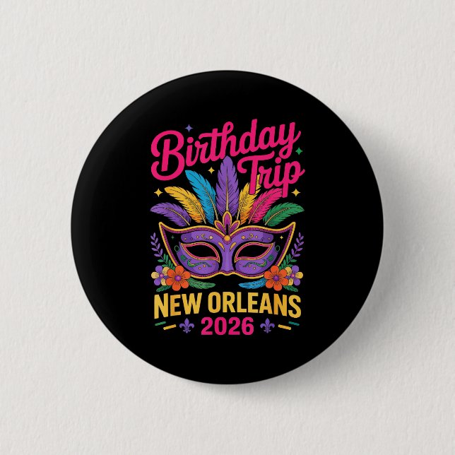 Birthday Trip New Orleans 2026 Matching Mardi Gras Button (Front)