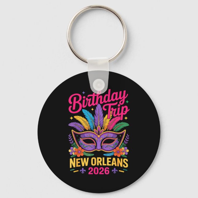 Birthday Trip New Orleans 2026 Matching Mardi Gras Keychain (Front)
