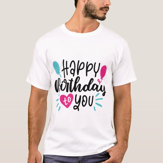 Birthday Typography Sayings T-Shirt (Front)
