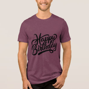 Birthday Typography Sayings Tri-Blend Shirt