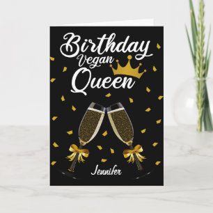 Birthday Vegan Queen (with your name) Card
