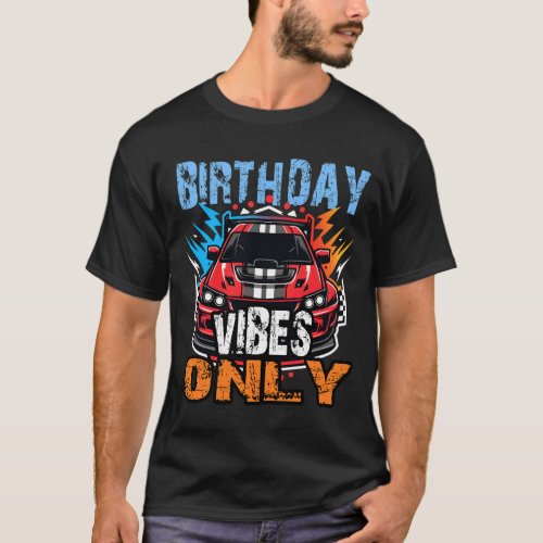 Birthday vibes only T_Shirt