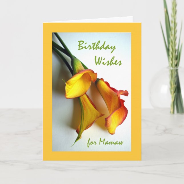 Birthday Wishes for a Mamaw, Mango Calla Lilies Card (Front)